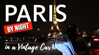 We Tried a Private Tour in a 2CV Vintage Car (Paris by Night)