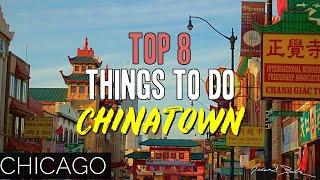 TOP 8 THINGS TO DO IN CHINATOWN, CHICAGO