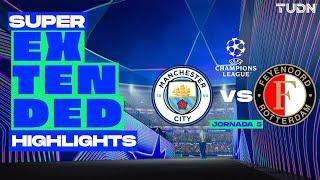 SUPER EXTENDED HIGHLIGHTS | Manchester City vs Feyenoord | UEFA Champions League 24/25 | TUDN