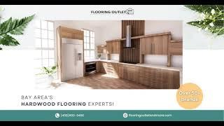 Bay Area's Hardwood Flooring Experts! | Flooring Outlet & More