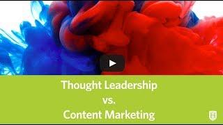 Thought leadership vs. Content Marketing