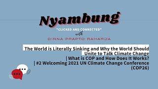 The World is Literally Sinking and Why We Should Unite to Talk Climate Change | Nyambung Podcast