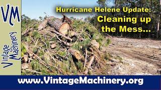 Hurricane Helene Update: Cleaning up the Mess...