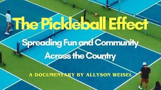 The Pickleball Effect: Spreading Fun and Community Across the Country - Documentary