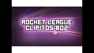 Rocket League Clipitos #02