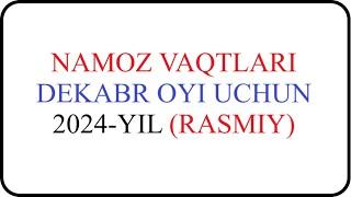 Dekabr oyi namoz vaqti 2024-yil O‘zbekiston namoz vaqti Декабр ойи 2024-йил Ўзбекистон намоз вақти