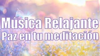 1 Hora de Música relajante / Música " Paz para tu meditación"