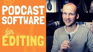 Best Podcast Software for Editing: For all budgets & tech skills