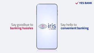 iris by YES BANK | Your next-gen mobile banking app