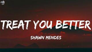 Shawn Mendes - Treat You Better (Lyrics) || One Direction, Loving Caliber, Bruno Mars,..Mix Lyrics