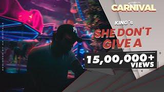 King - She Don't Give A (Explicit) | The Carnival | Prod. by Satyam HCR | Latest Songs 2020