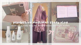 ౨ৎ productive muslimah study vlog | exam prep, study with me, healthy meals, late night studies