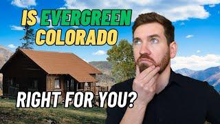 5 Things To Know About Living In Evergreen Colorado