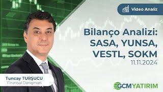 Bilanço Analizi: SASA, YUNSA, VESTL, SOKM | Tuncay Turşucu @tuncay-tursucu