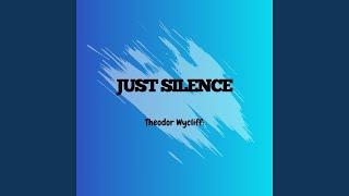 Just silence