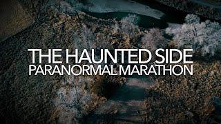 Paranormal Investigation Marathon | The Haunted Side