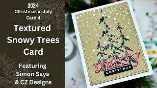 Textured Trees - Christmas in July - 2024