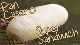  PAN CASERO para SANDWICH (SÚPER BOCATA)