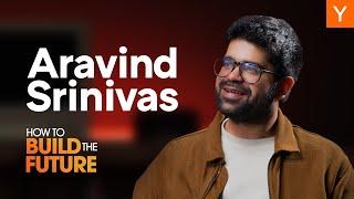 How To Build The Future: Aravind Srinivas