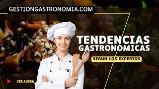 Descubre las tendencias gastronómicas del momento