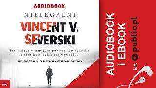 Nielegalni. Vincent V. Severski. Audiobook PL