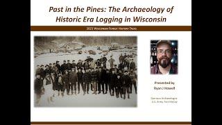 Past in the Pines: The Archaeology of Historic Era Logging in Wisconsin