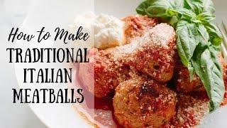 How to Make Traditional Italian Meatballs - New Video Format!