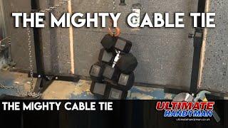 The mighty cable tie | cable tie tips | zip ties | cable tie weight test