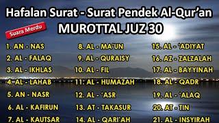 Surat surat pendek Al Qur'an untuk bacaan sholat | murottal juz 30 surah an nas - al insyirah