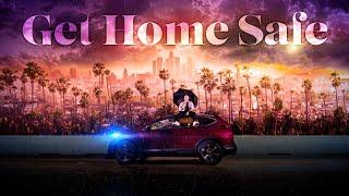 Get Home Safe [Lyric Video]