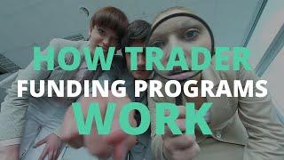 How Trader Funding Programs Work