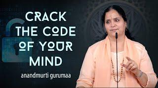 Learn to Crack the Code of Your Mind | Vedanta | Quantum Physics | Anandmurti Gurumaa