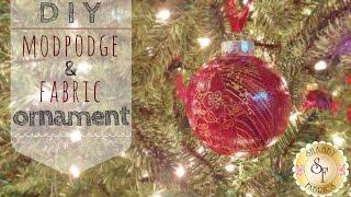 DIY Mod-Podge and Fabric Ornaments | with Jennifer Bosworth of Shabby Fabrics