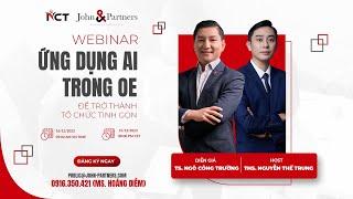 WEBINAR  - ỨNG DỤNG AI TRONG OE | TS. NGÔ CÔNG TRƯỜNG | XPERTPRO.AI | VIETBUSINESS