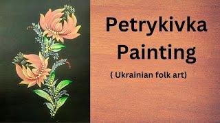 Mesmerizing Petrykivka Painting | Traditional Ukrainian Art