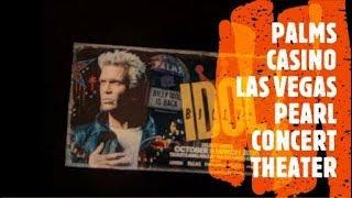 PEARL THEATER AT THE PALMS CASINO LAS VEGAS  - BILLY IDOL