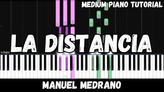 Manuel Medrano - La Distancia (Medium Piano Tutorial)