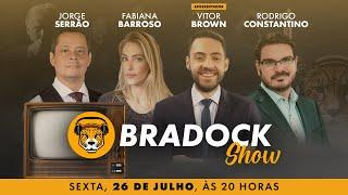 Bradock Show - 26/07/24 - Vitor Brown, Rodrigo Constantino, Fabiana Barroso e Jorge Serrão