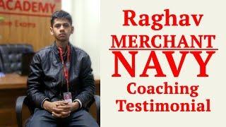 Raghav Merchant Navy Coaching Testimonial at Chandigarh Academy