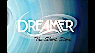 Dreamer - The Short Story