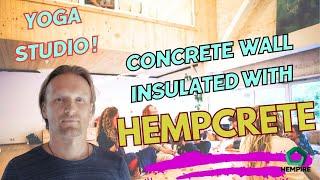 Yoga Studio - How to insulate concrete with HEMPCRETE from inside.