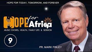 Hope For Africa (PART 9) Pr. Mark Finley | Newlife SDA Church | Sept 9, 2023