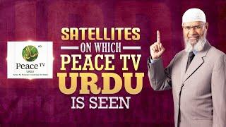 Satellites on which Peace TV Urdu is Seen - Dr Zakir Naik