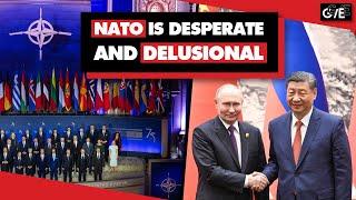 NATO is desperate on Russia, and delusional on China