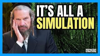 Are We Stuck in the Matrix? Deep Jewish Wisdom with Rabbi Yom Tov Glaser