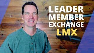 Leader Member Exchange Theory