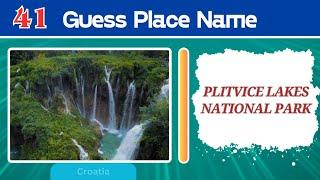 Guess the Place Name!   Test Your Geography Knowledge!