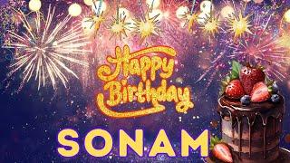 Happy Birthday Sonam, Birthday of Sonam, Best Birthday Wishes