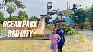 BERENANG DI OCEAN PARK BSD CITY