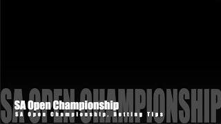 SA Open Championship Betting Tips